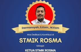 Terima Kasih Atas Dedikasi & Kontribusi Sebagai Ketua STMIK Rosma 2023-2025