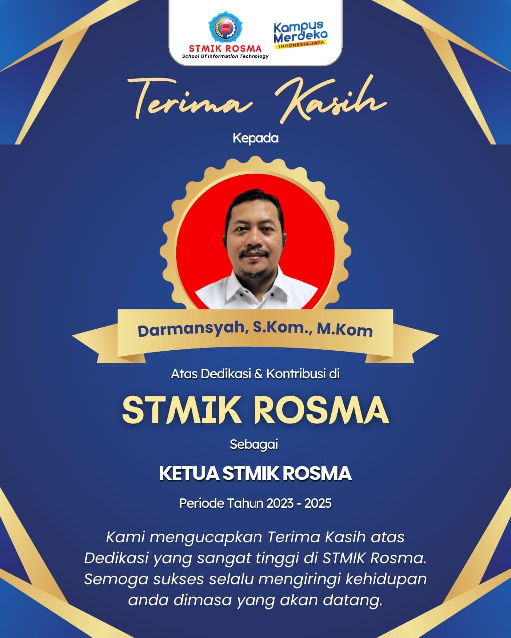 Terima Kasih Atas Dedikasi & Kontribusi Sebagai Ketua STMIK Rosma 2023-2025